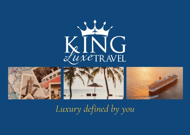 a dark blue background with King Luxe logo and three photos of types of travel with the tagline uxury defined by you.